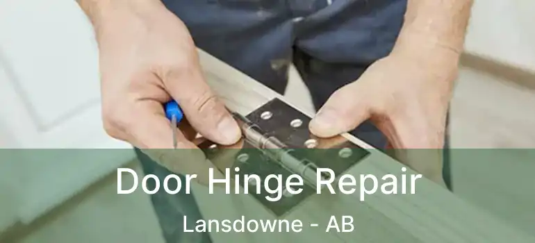  Door Hinge Repair Lansdowne - AB