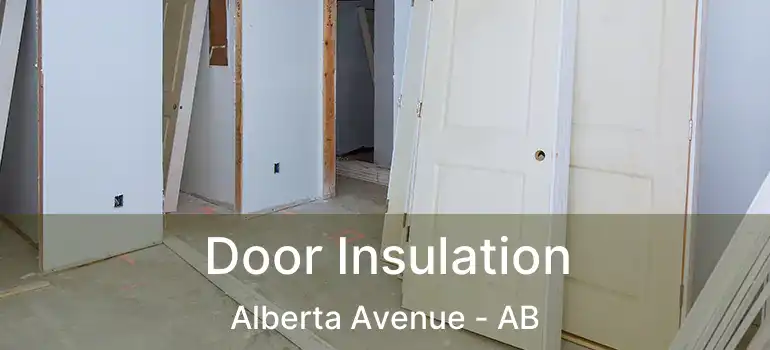  Door Insulation Alberta Avenue - AB