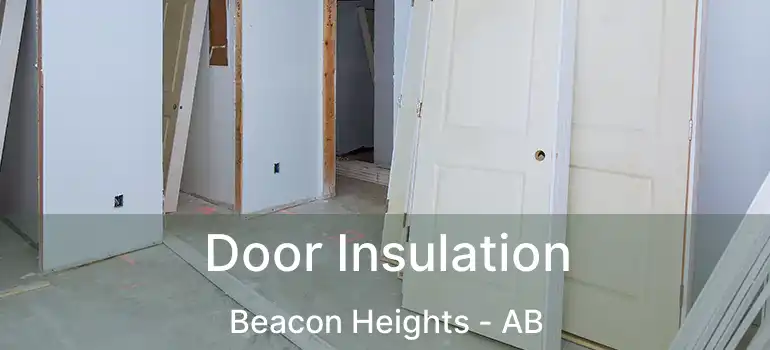  Door Insulation Beacon Heights - AB