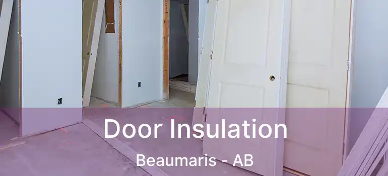  Door Insulation Beaumaris - AB