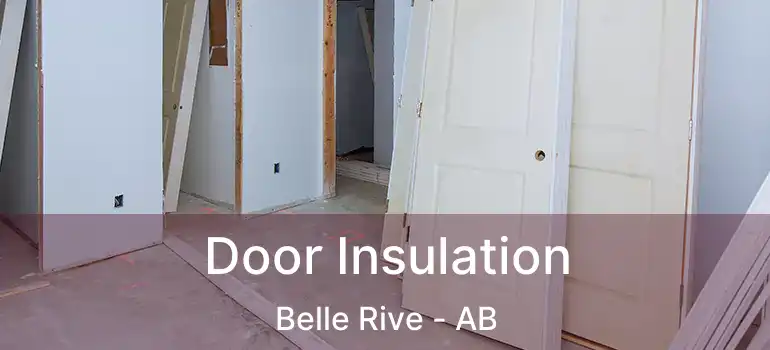  Door Insulation Belle Rive - AB