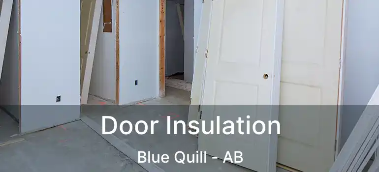  Door Insulation Blue Quill - AB