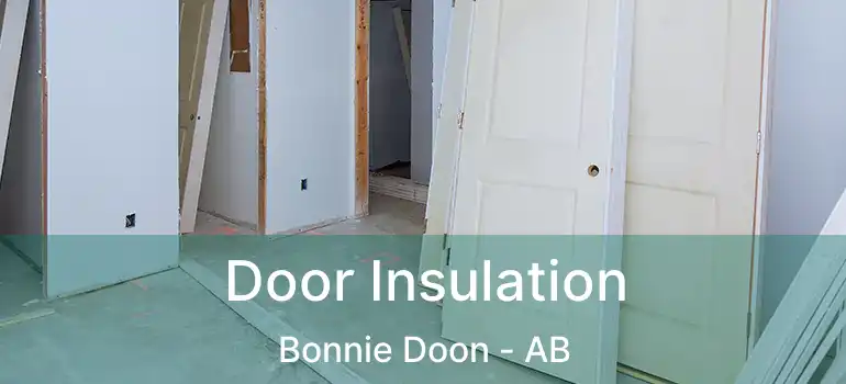  Door Insulation Bonnie Doon - AB