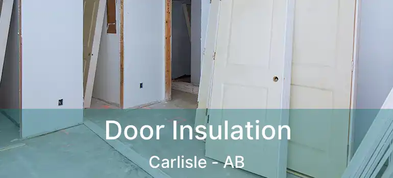  Door Insulation Carlisle - AB