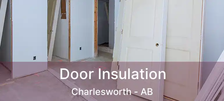  Door Insulation Charlesworth - AB