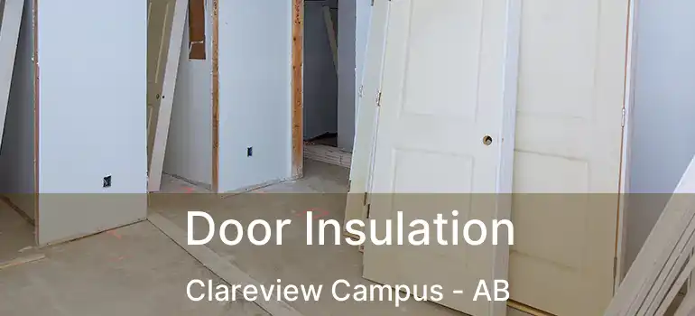  Door Insulation Clareview Campus - AB