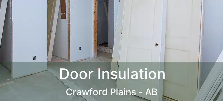  Door Insulation Crawford Plains - AB