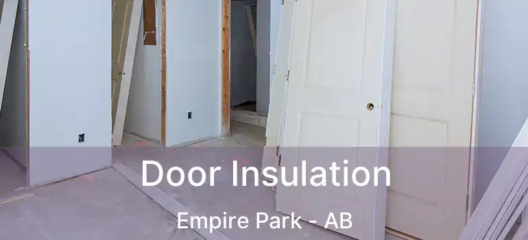  Door Insulation Empire Park - AB