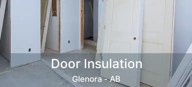  Door Insulation Glenora - AB