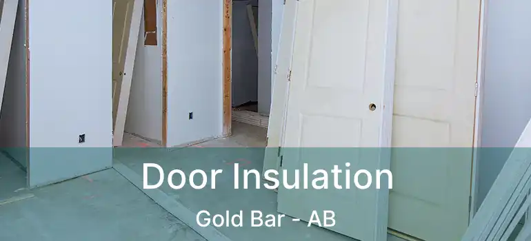 Door Insulation Gold Bar - AB