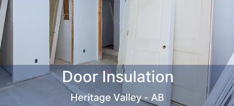  Door Insulation Heritage Valley - AB