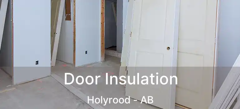  Door Insulation Holyrood - AB