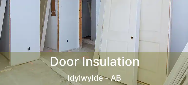  Door Insulation Idylwylde - AB