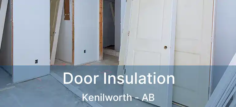  Door Insulation Kenilworth - AB