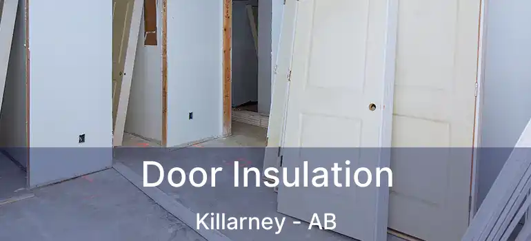  Door Insulation Killarney - AB