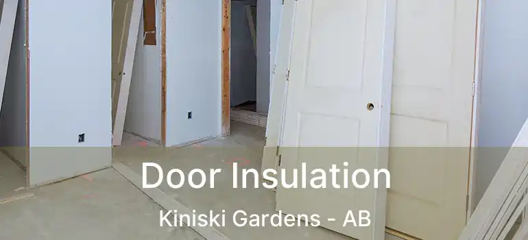  Door Insulation Kiniski Gardens - AB
