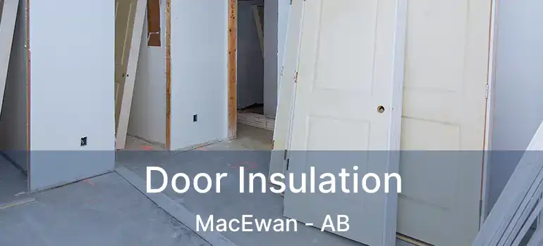  Door Insulation MacEwan - AB