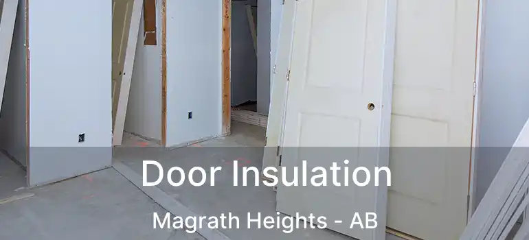  Door Insulation Magrath Heights - AB