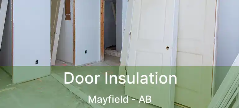 Door Insulation Mayfield - AB