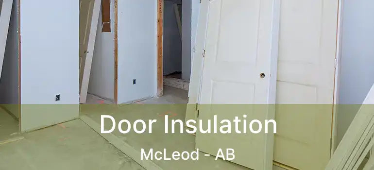  Door Insulation McLeod - AB