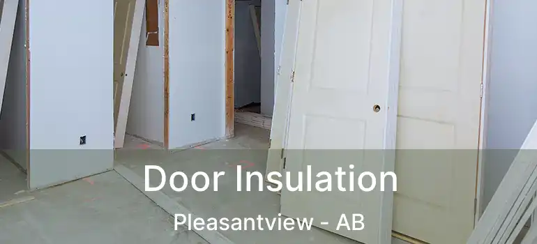 Door Insulation Pleasantview - AB