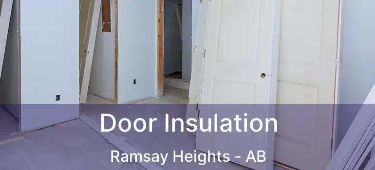  Door Insulation Ramsay Heights - AB