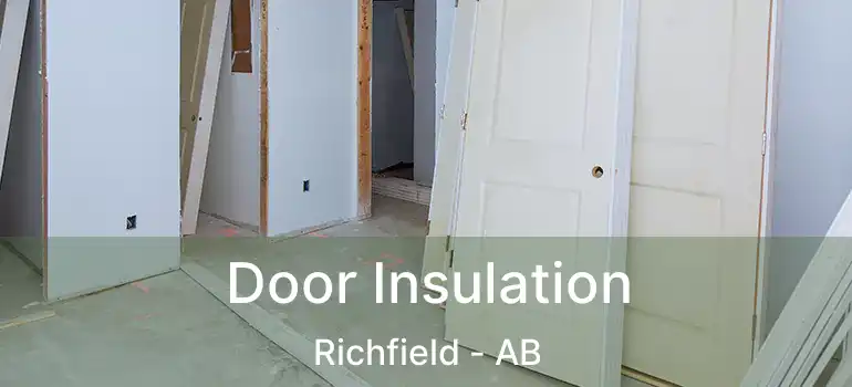  Door Insulation Richfield - AB