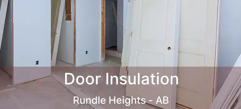  Door Insulation Rundle Heights - AB
