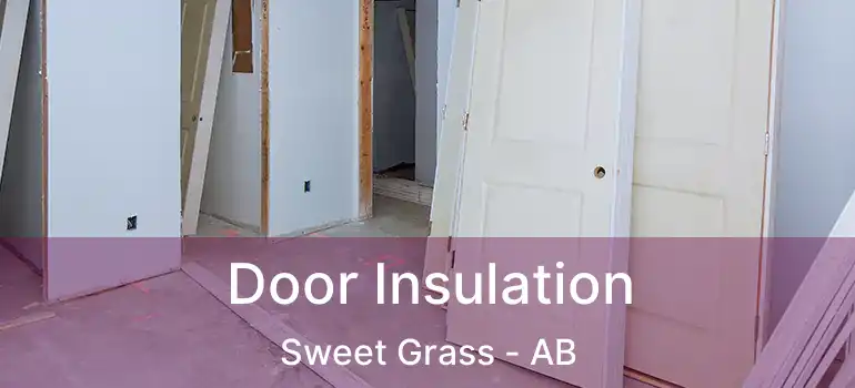  Door Insulation Sweet Grass - AB