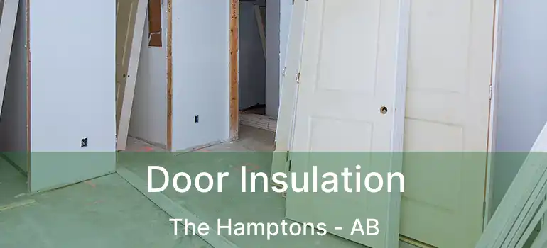  Door Insulation The Hamptons - AB