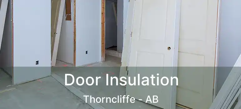  Door Insulation Thorncliffe - AB