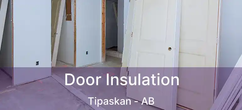  Door Insulation Tipaskan - AB