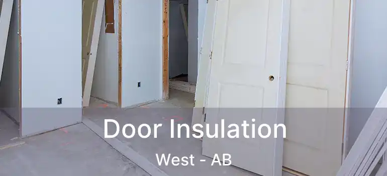  Door Insulation West - AB