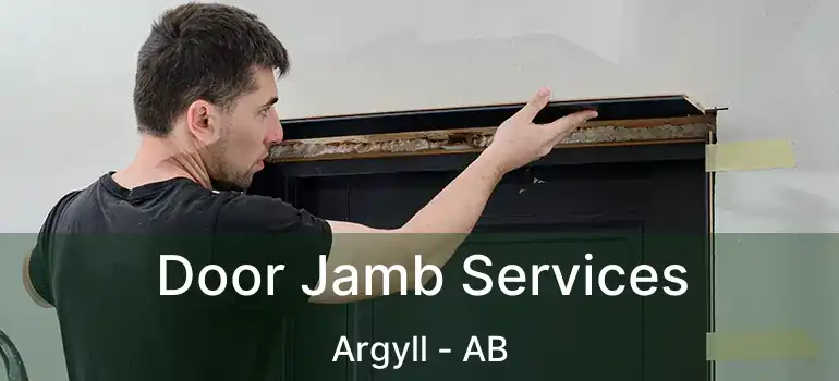  Door Jamb Services Argyll - AB