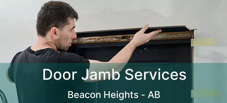  Door Jamb Services Beacon Heights - AB