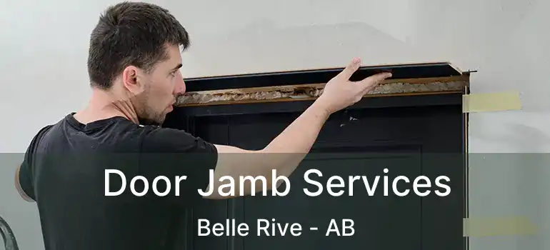  Door Jamb Services Belle Rive - AB