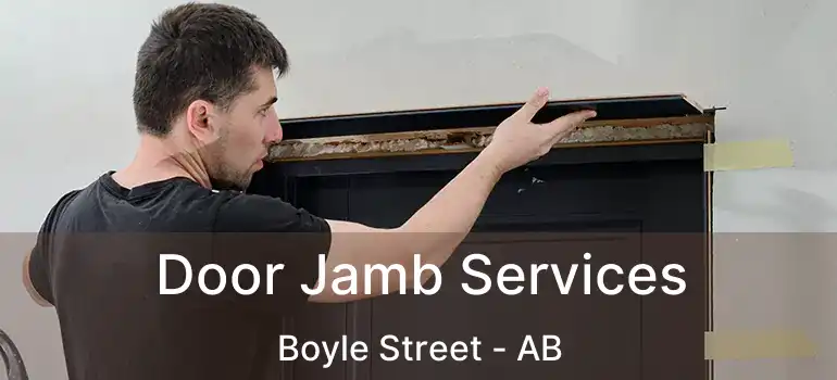  Door Jamb Services Boyle Street - AB