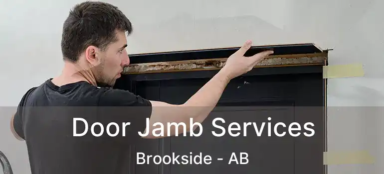  Door Jamb Services Brookside - AB