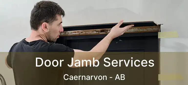  Door Jamb Services Caernarvon - AB