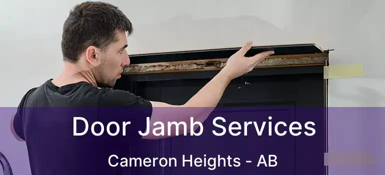  Door Jamb Services Cameron Heights - AB