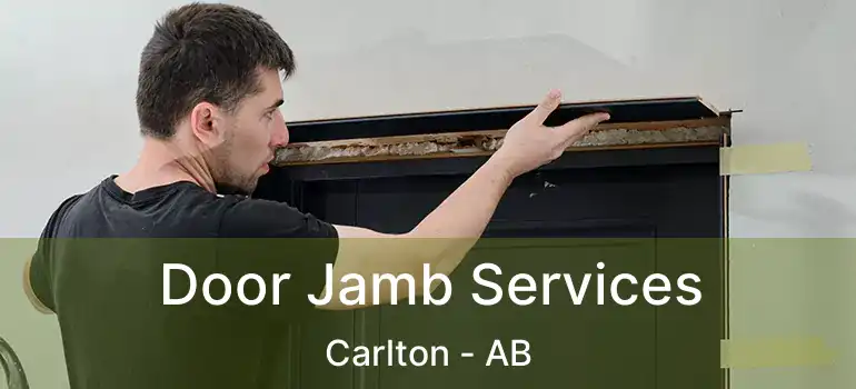  Door Jamb Services Carlton - AB