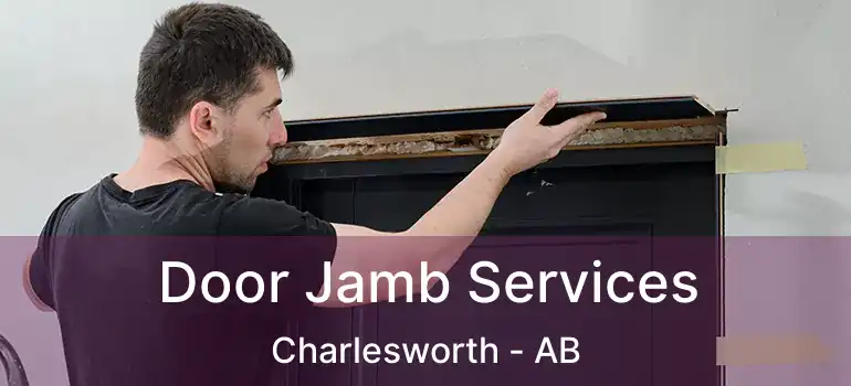  Door Jamb Services Charlesworth - AB
