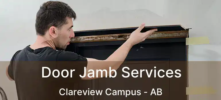  Door Jamb Services Clareview Campus - AB