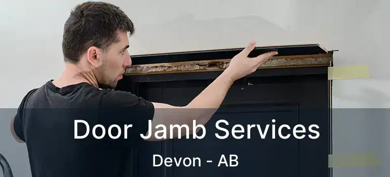  Door Jamb Services Devon - AB