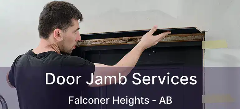  Door Jamb Services Falconer Heights - AB