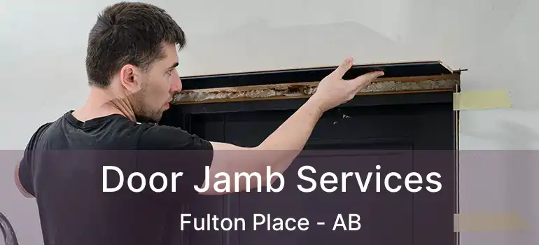  Door Jamb Services Fulton Place - AB