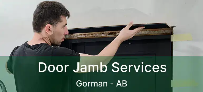  Door Jamb Services Gorman - AB