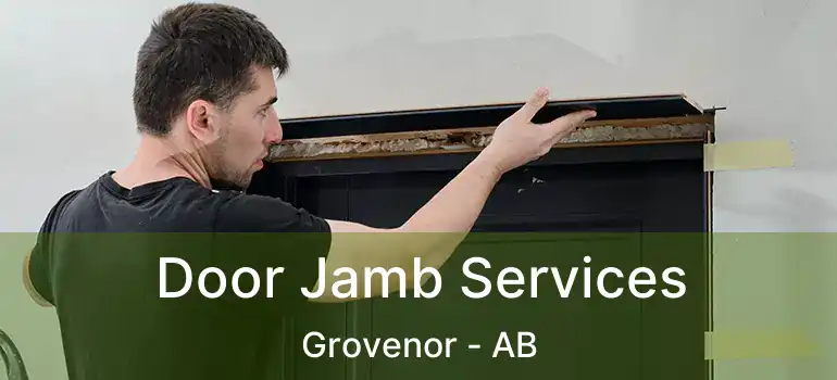  Door Jamb Services Grovenor - AB