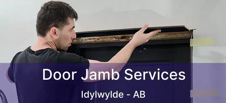  Door Jamb Services Idylwylde - AB