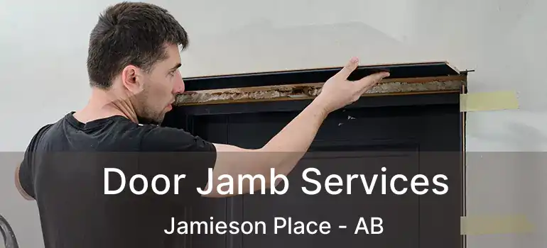  Door Jamb Services Jamieson Place - AB